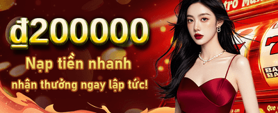 Nhận thưởng chào mừng cực khủng